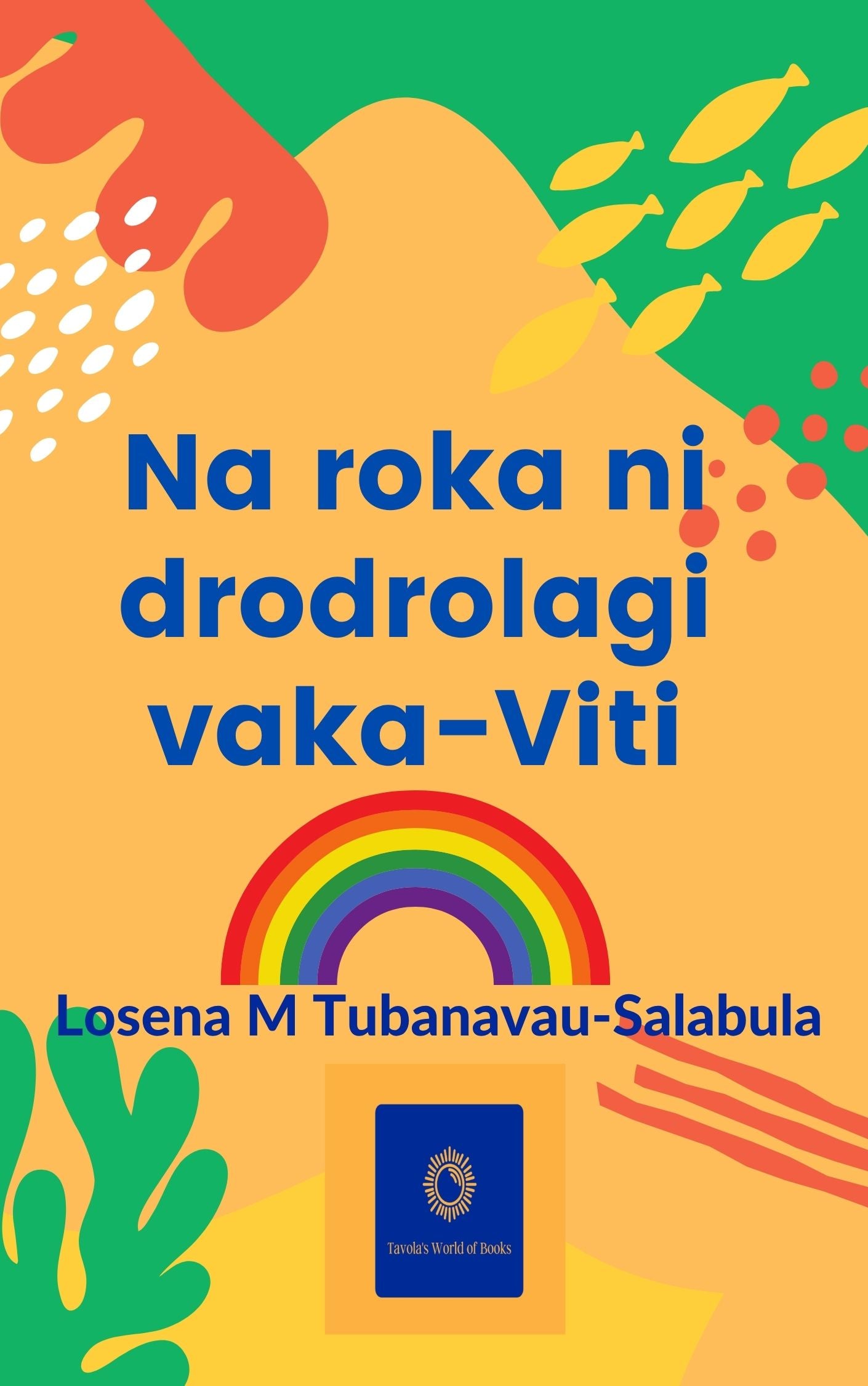 Personalised Na roka ni drodrolagi vaka-Viti E-book